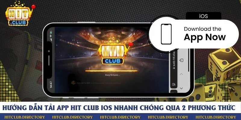Hướng dẫn tải app Hit Club IOS nhanh chóng qua 2 phương thức