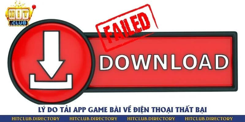 Nguyên nhân dẫn đến việc tải app về điện thoại Android không thành công