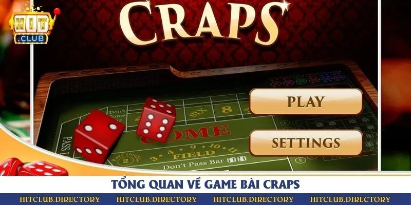 Bài craps chơi đơn giản chỉ với 2 viên xúc xắc